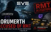 Accuse di Lorumerth RMT: cosa è successo in EVE Online?