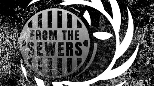 From the Sewers